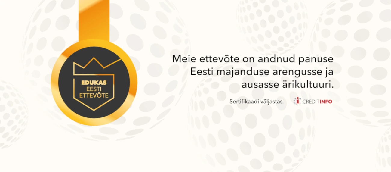 Edukas Eesti ettevõte” sertifikaadi märk koos tekstiga „Meie ettevõte on andnud panuse Eesti majanduse arengusse ja ausasse ärikultuuri.